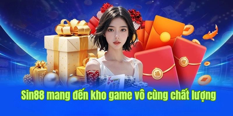 GIỚI THIỆU SIN88 2 Top những sảnh cược siêu hot có tại sân chơi dành cho hội viên